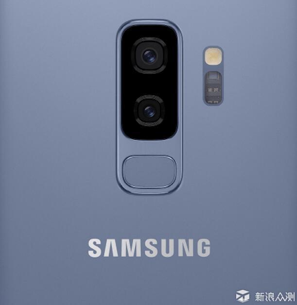 八大要点带您认识三星SAMSUNG Galaxy S9/S9+_新浪众测